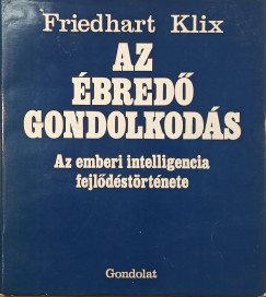 Friedhart Klix - Az ébredő gondolkodás