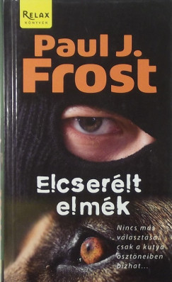Paul J. Frost - Elcserlt elmk