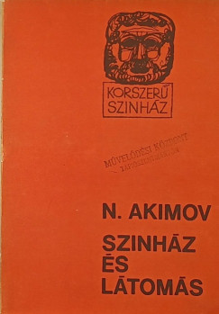 N. Akimov - Színház és látomás