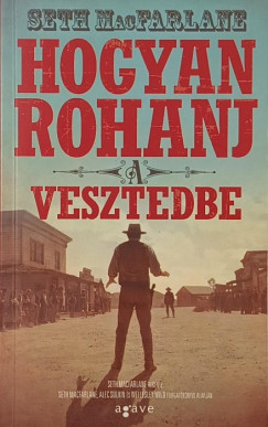 Seth Macfarlane - Hogyan rohanj a vesztedbe