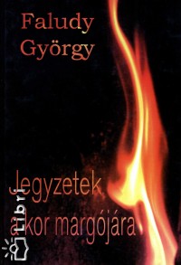 Faludy Gyrgy - Jegyzetek a kor margjra