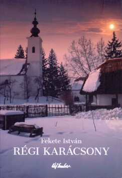 Fekete Istvn - Rgi karcsony