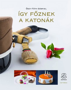 szy-Tth Gbriel - gy fznek a katonk
