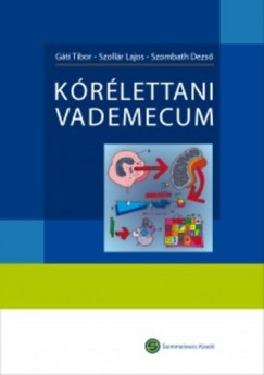 Gti Tibor  (Szerk.) - Szollr Lajos  (Szerk.) - Szombath Dezs  (Szerk.) - Krlettani Vademecum