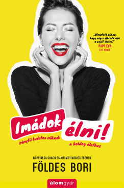 Földes Bori - Imádok élni!