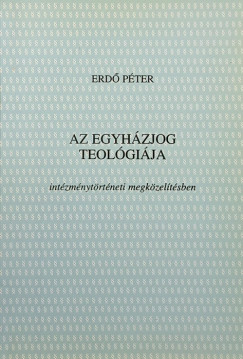 Erd Pter - Az egyhzjog teolgija
