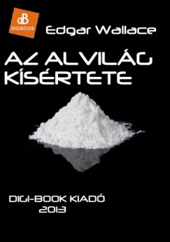 Edgar Wallace - Az alvilg ksrtete