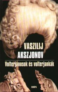 Vaszilij Pavlovics Akszjonov - Volterjnosok s volterjankk