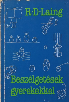 Ronald David Laing - Beszélgetések gyerekekkel
