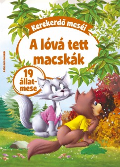 Dvid Ildik  (Szerk.) - Kerekerd mesi: A lv tett macska