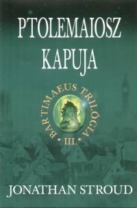 Jonathan Stroud - Ptolemaiosz kapuja