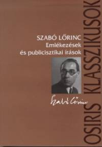 Szab Lrinc - Emlkezsek s publicisztikai rsok