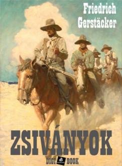 Friedrich Gerstacker - Zsivnyok