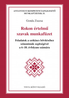 Gonda Zsuzsa - Rokon rtelm szavak munkafzet