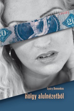 Gyry Domonkos - Hlgy alulnzetbl