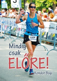 Kondor Bogi - Mindig csak elre!