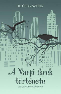 Ills Krisztina - A Varj ikrek trtnete