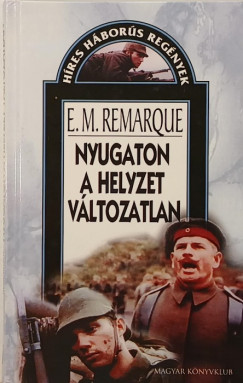 Erich Maria Remarque - Nyugaton a helyzet változatlan