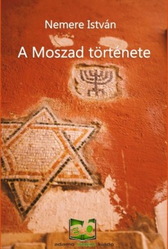 Nemere István - A Moszad története