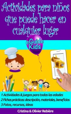 Olivier Rebiere Cristina Rebiere - Actividades para ninos que puede hacer en cualquier lugar