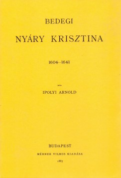 Ipolyi Arnold - Bedegi Nyry Krisztina 1604-1641