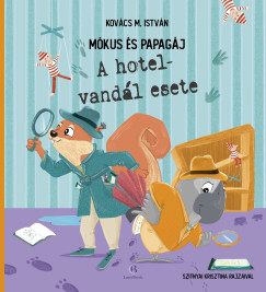 Kovács M. István - Mókus és Papagáj