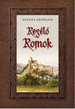 Dienes Adorjn - Regl romok