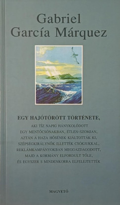 Gabriel García Márquez - Egy hajótörött története