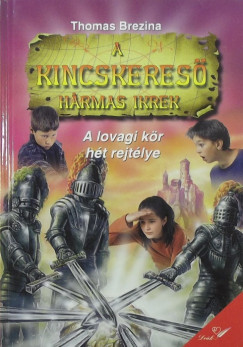 Thomas Brezina - A lovagi kr ht rejtlye