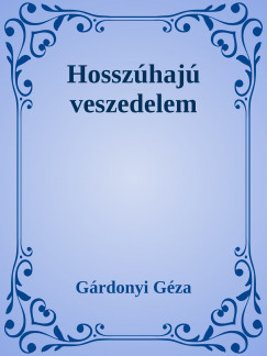 Grdonyi Gza - Hosszhaj veszedelem