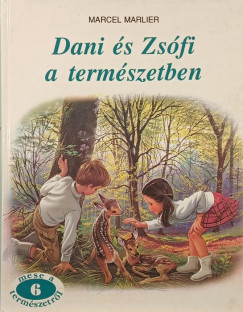 Marcel Marlier - Dani és Zsófi a természetben