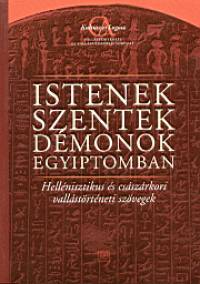 Ulrich Luft  (Szerk.) - Istenek, szentek, dmonok Egyiptomban