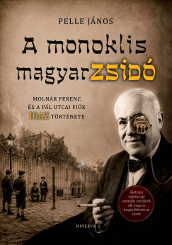 Pelle János - A monoklis magyarzsidó