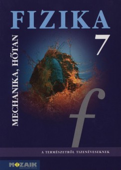 Bonifert Domonkosn - Halsz Tibor - Kvesdi Katalin - Miskolczi Jzsefn - Molnr Gyrgyn - Ss Katalin - Fizika 7.
