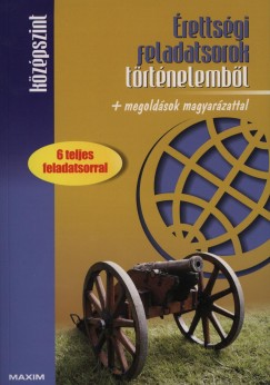 Nagy Sra  (Szerk.) - Bdonyin Nagy Ilona  (sszell.) - Farkas Judit  (sszell.) - rettsgi feladatsorok trtnelembl