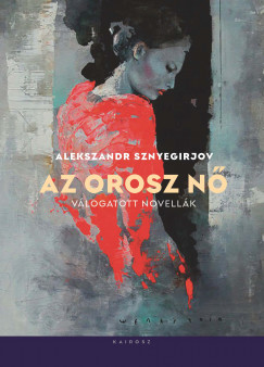 Alekszandr Sznyegirjov - Az orosz n