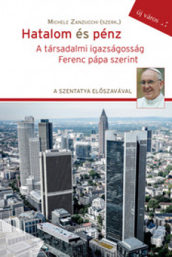 Michele Zanzucchi  (Szerk.) - Hatalom s pnz
