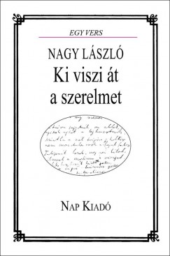 Nagy Lszl - Pomogts Bla  (Szerk.) - Ki viszi t a Szerelmet