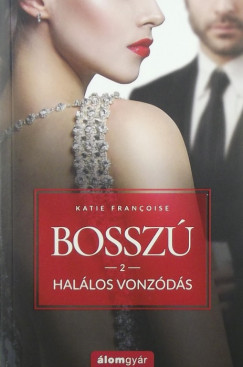 Katie Francoise - Bossz 2. - Hallos vonzds