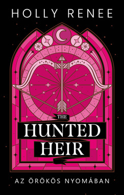 Holly Renee - The Hunted Heir - Az rks nyomban