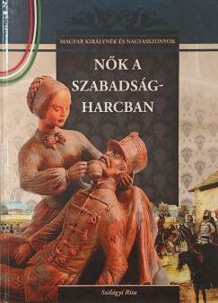 Szil�gyi Rita - N�k a szabads�gharcban