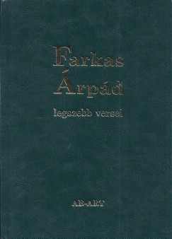 Farkas rpd - Cs. Nagy Ibolya  (Vl.) - Farkas rpd legszebb versei
