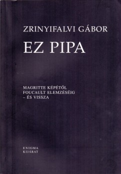 Zrinyifalvi Gbor - Ez pipa