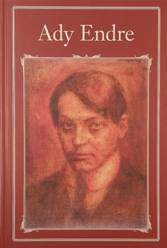 Bencsik Gbor  (Szerk.) - Ady Endre