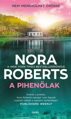 Nora Roberts - A pihenlak