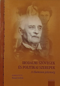 Mast Andrs  (Szerk.) - Irodalmi szvegek s politikai szerepek