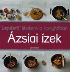 Beke Csilla  (Szerk.) - Lpsrl lpesre a konyhban - zsiai zek