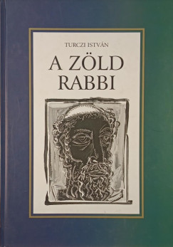Turczi István - A zöld rabbi
