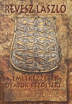 Révész László - Emlékezzetek utatok kezdetére...