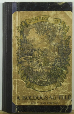 Elinor Glyn - A boldogsg fel
